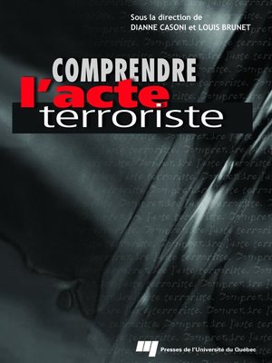 cover image of Comprendre l'acte terroriste